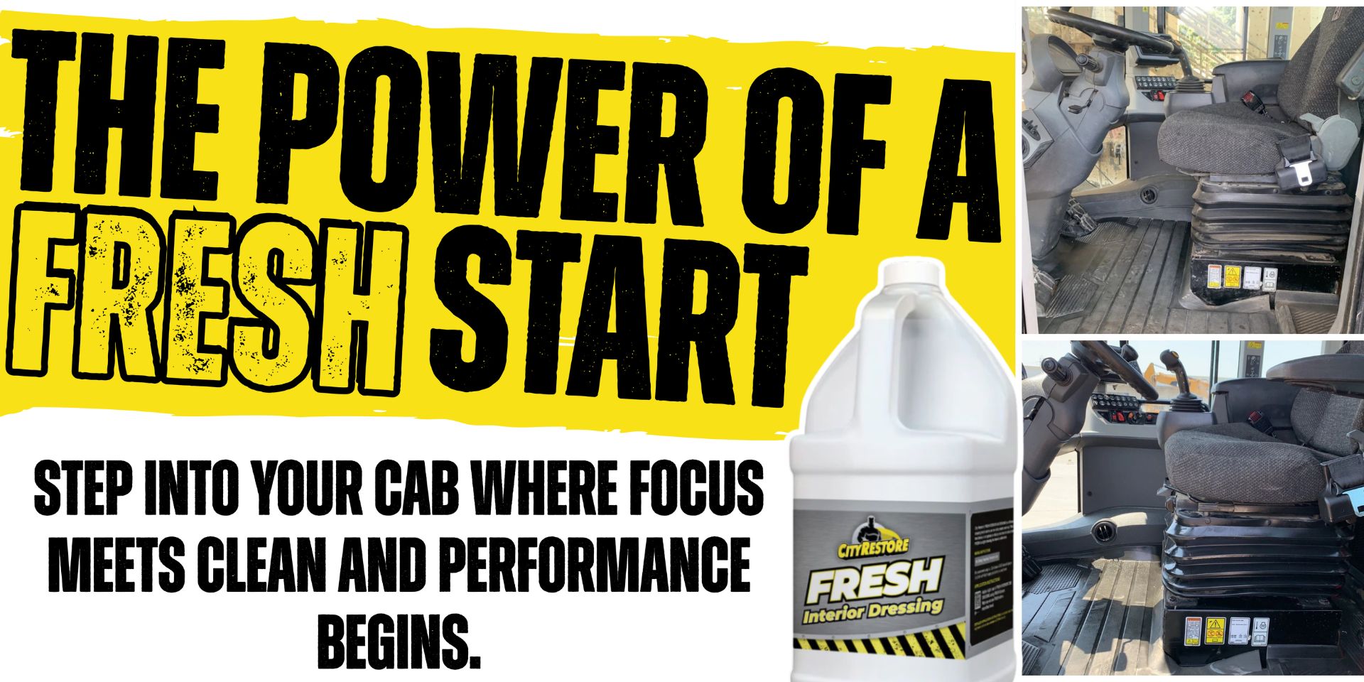 City Restore FRESH Interior Dressing banner showing ‘The Power of a FRESH Start’ text with a before-and-after cab interior cleanup and a bottle of FRESH product.